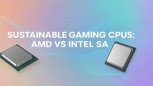 Power Efficient Gaming CPU: AMD vs Intel in South Africa