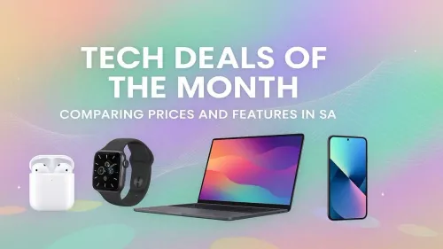 Best Tech Deals South Africa: This Month's Top Picks