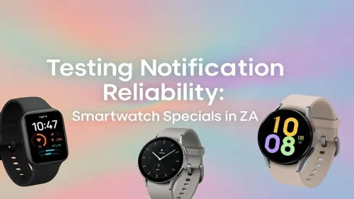 Best Smartwatch for Notifications South Africa: Our Top Picks