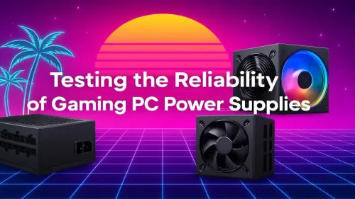 Gaming PC PSU Test: How to Ensure Your Rig's Reliability