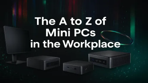Mini PC for Office Work: The Ultimate A-Z Workplace Guide