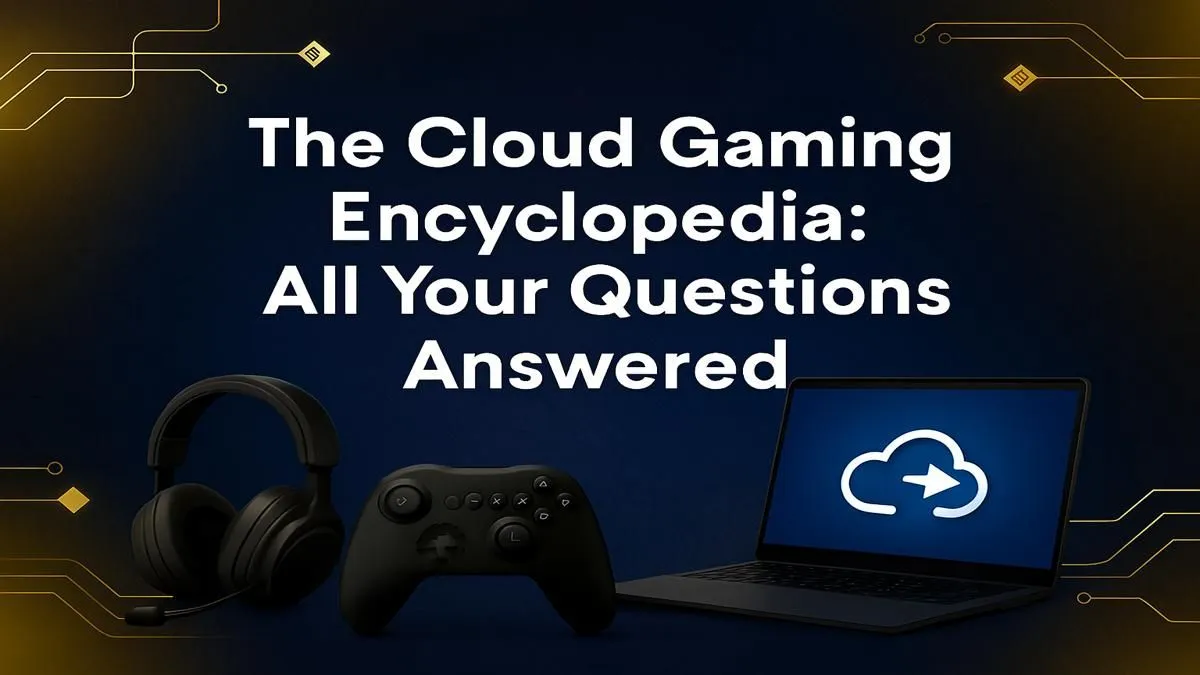 Your Cloud Gaming Questions