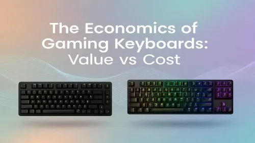 Gaming Keyboard Price vs Performance: Is It Worth the Upgrade?