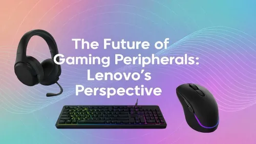 Future of Lenovo Gaming Peripherals: What's Next?