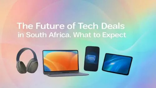 Tech Deals South Africa: What to Expect in the Future