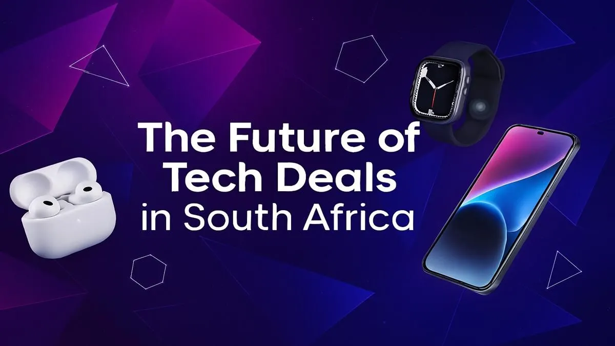 Future of Tech Deals South Africa | How to Save in 2024