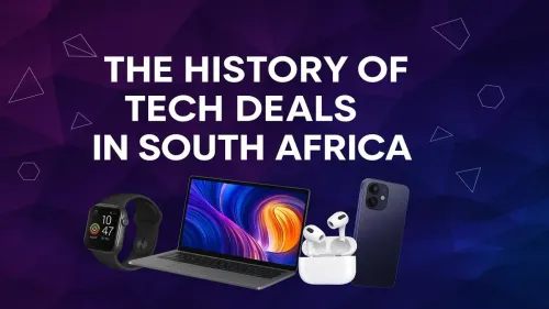 History of Tech Deals in South Africa: From Mail-Order to Mega Sales