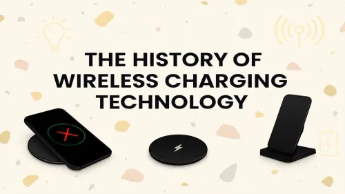 The History of Wireless Charging: From Tesla's Dream to Qi