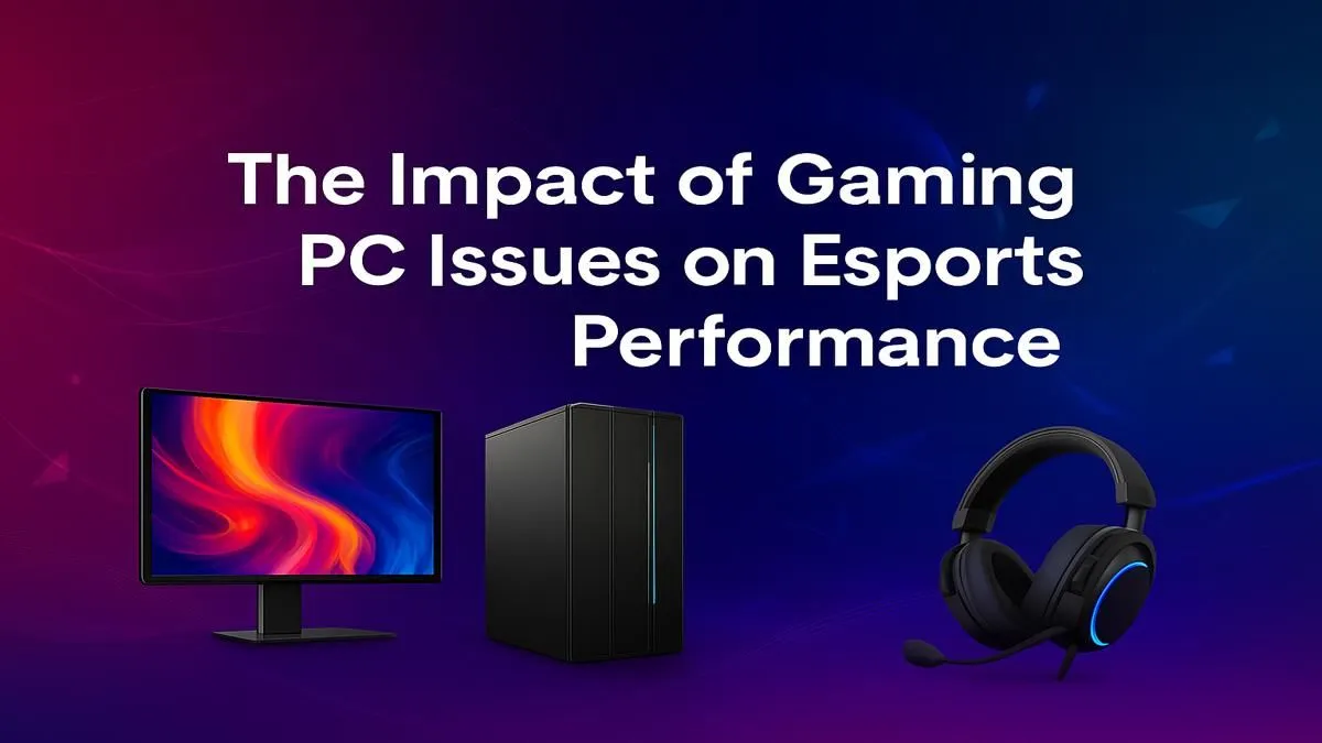 How PC Problems Impact Esports