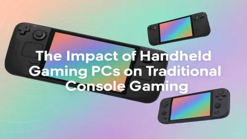 Handheld Gaming PC vs Console: Is a New Era Dawning for Gaming?