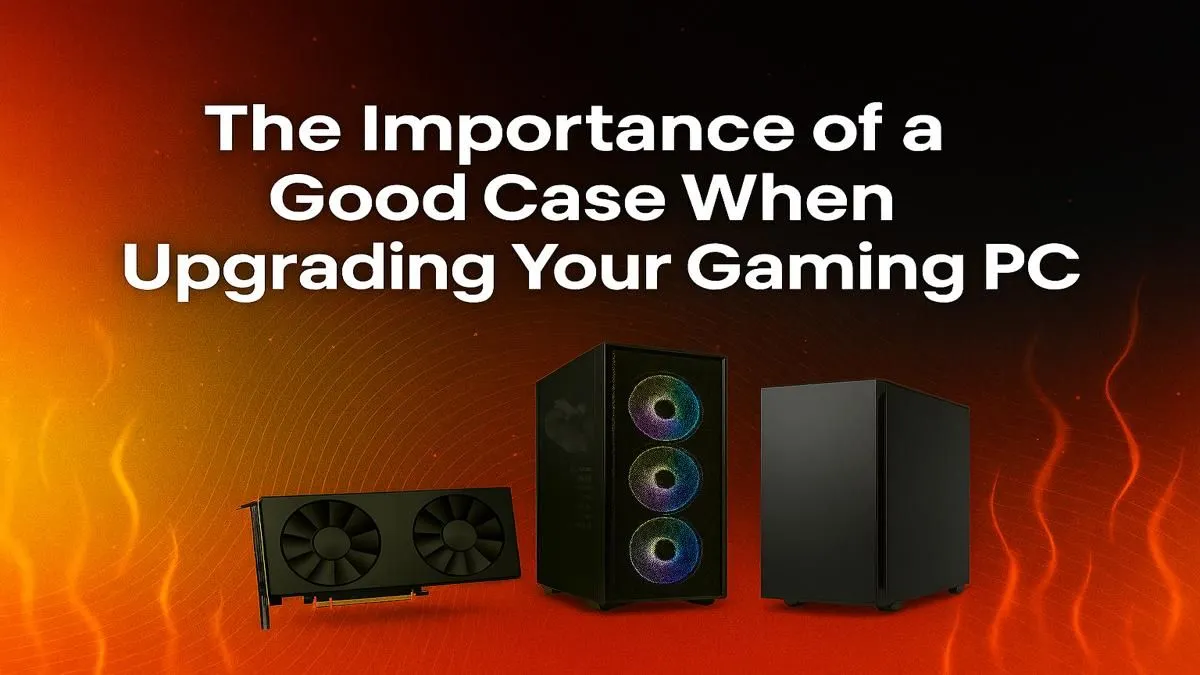 Choosing the Right PC Case