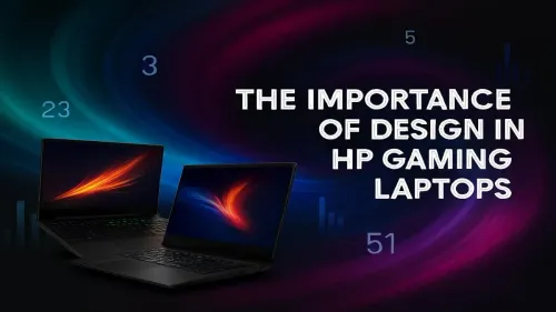 HP Gaming Laptop Design: Why Aesthetics & Ergonomics Matter