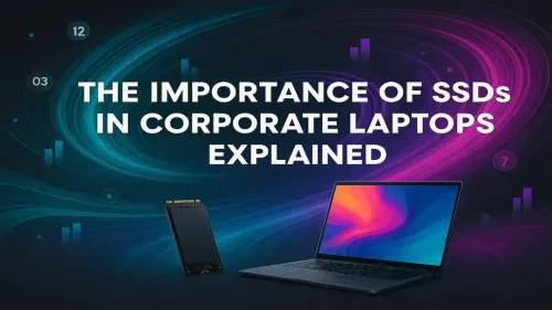 Business Laptop SSD: Why It's a Non-Negotiable Upgrade