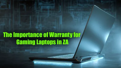 Gaming Laptop Warranty in South Africa: Why It's Essential