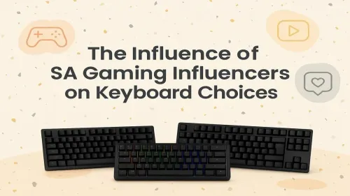 SA Gaming Influencer Keyboards: What the Top Streamers Use