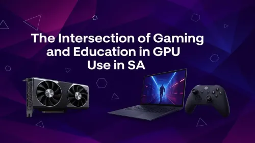 GPU for Education South Africa: More Than Just Gaming