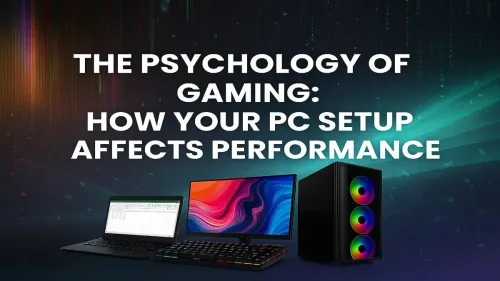 Gaming Performance Psychology: Boost Your Skill with Your Setup
