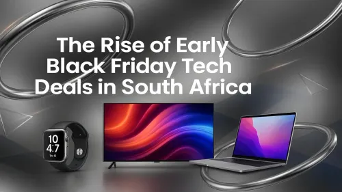 Early Black Friday Deals South Africa: Snag Tech Bargains Now