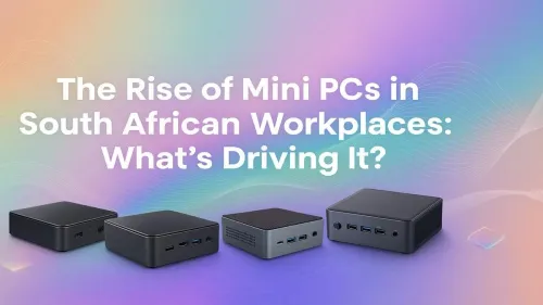 Mini PC South Africa: Why Workplaces Are Making the Switch
