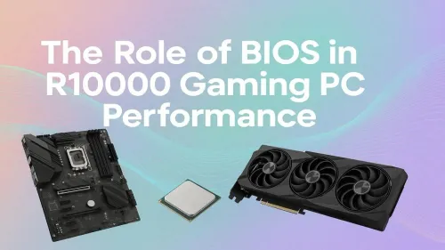 BIOS Settings for Gaming Performance: Max Out Your R10000 PC
