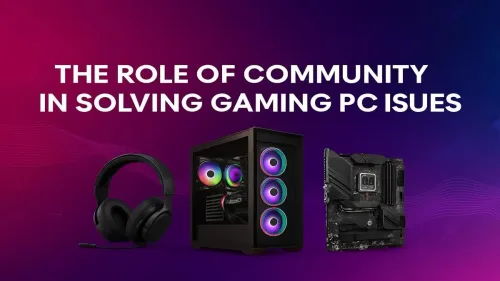 Gaming PC Community: Your First Line of Defense for PC Problems