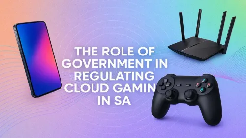 Cloud Gaming Regulation South Africa: What Gamers Need to Know