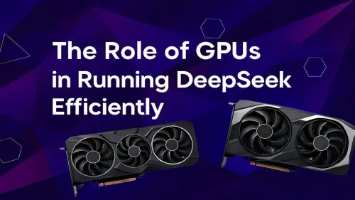 Best GPU for DeepSeek: Powering Your AI Efficiently