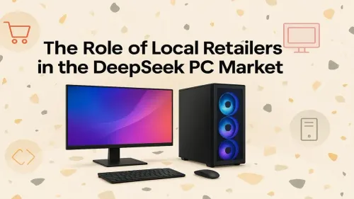 DeepSeek PC Local Retailers: Your Guide to Buying AI PCs