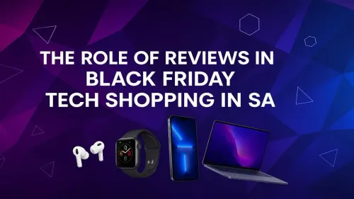 Black Friday Tech Reviews SA: Your Guide to Smart Shopping