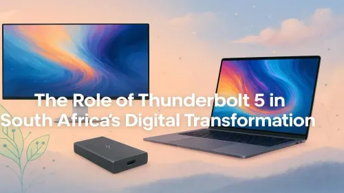 Thunderbolt 5 South Africa: Powering Digital Transformation
