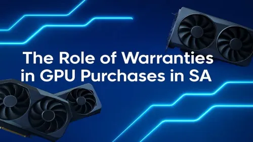 GPU Warranty South Africa: Why It's Crucial for Your New Card