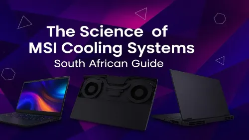 MSI Cooling Systems Explained: A South African Tech Guide