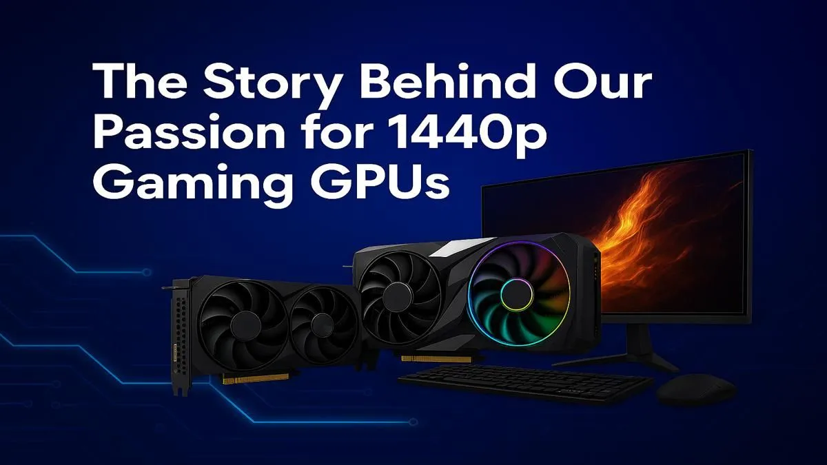 The Gamer's 1440p Sweet Spot