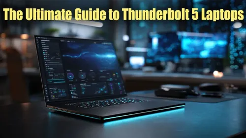 Thunderbolt 5 Laptops: Your Ultimate Guide to Next-Gen Speed