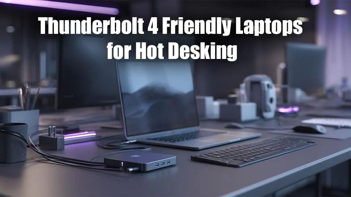 Top Thunderbolt 4 Laptops for Hot Desking