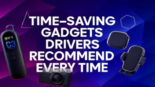 Top Time-Saving Gadgets Drivers Swear By