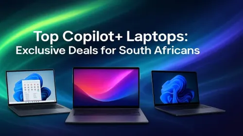 Copilot+ Laptops South Africa: Find Top AI PCs & Deals