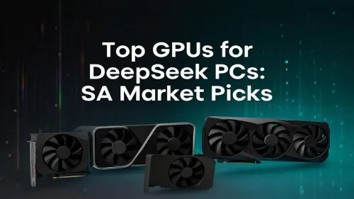 Best GPU for DeepSeek: Top Picks in South Africa
