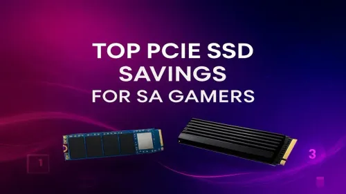 PCIe SSD Deals South Africa: Top Savings for Gamers