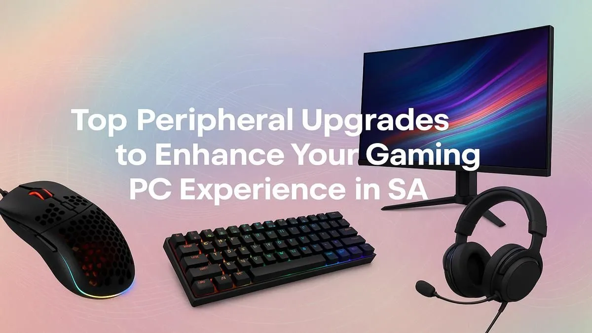 Top PC Upgrades for SA Gamers