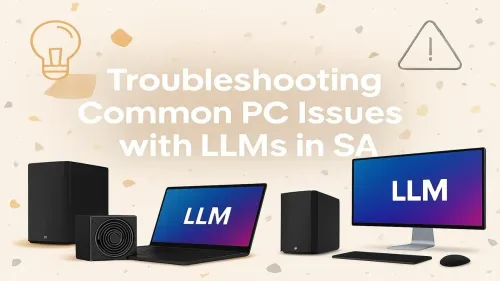 AI PC Troubleshooting in South Africa: Your LLM Guide
