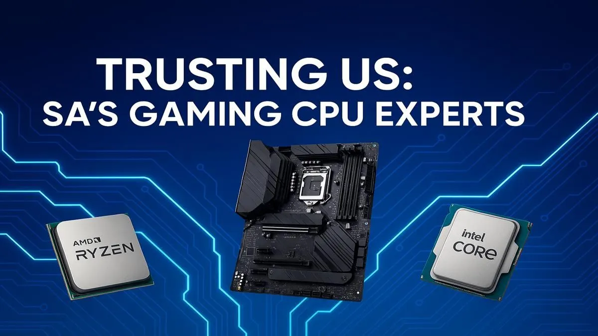 SA's Trusted Gaming CPU Experts
