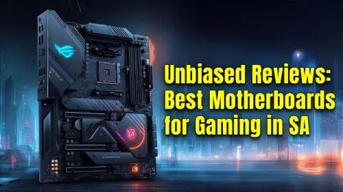 Best Gaming Motherboards South Africa: 2024 Unbiased Guide