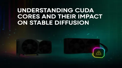 CUDA Cores for Stable Diffusion: A Performance Deep Dive