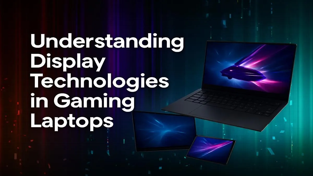 Decode Your Next Gaming Laptop Screen