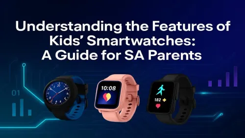 Kids Smartwatch Features South Africa: A Parent's Guide