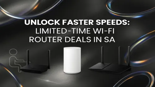 Wi-Fi Router Deals South Africa: Unlock Faster Speeds Now