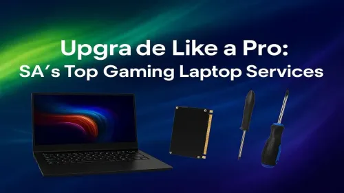 Gaming Laptop Upgrade Services South Africa: Pro Upgrades
