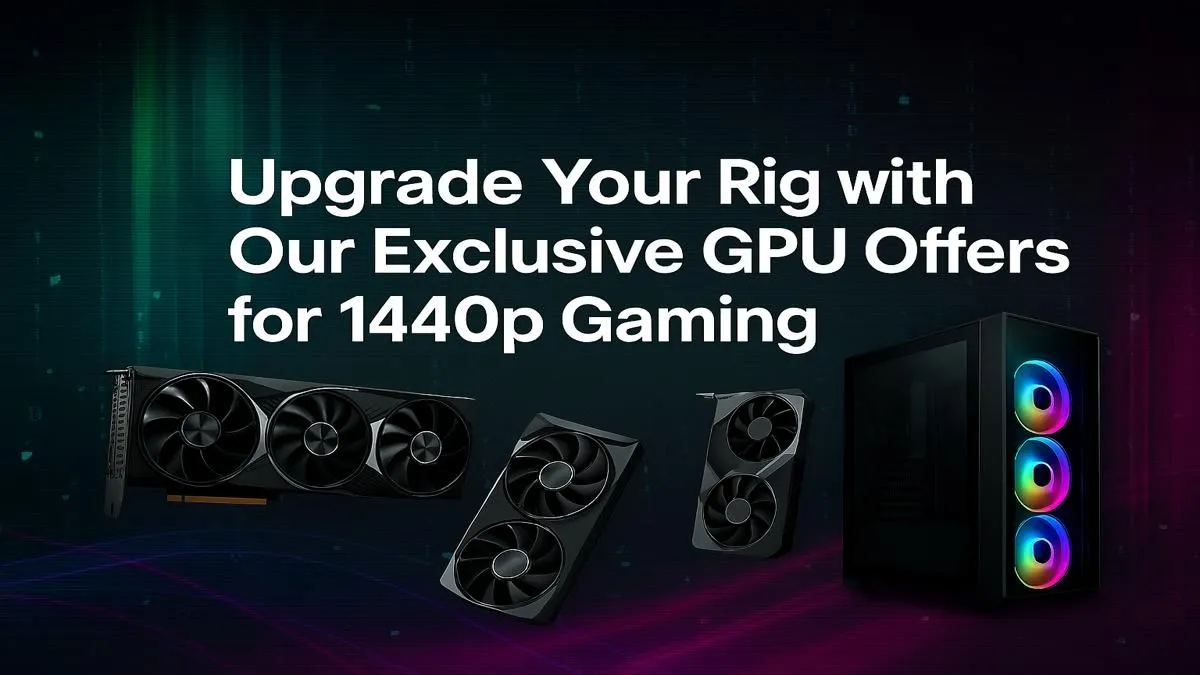 Your Ultimate 1440p GPU Upgrade