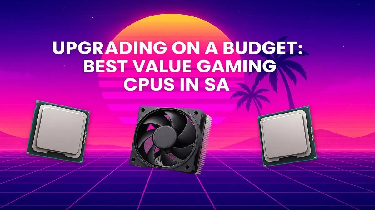 Top Budget Gaming CPUs in SA
